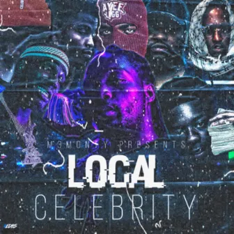 LOCAL CELEBRITY by M3Monty