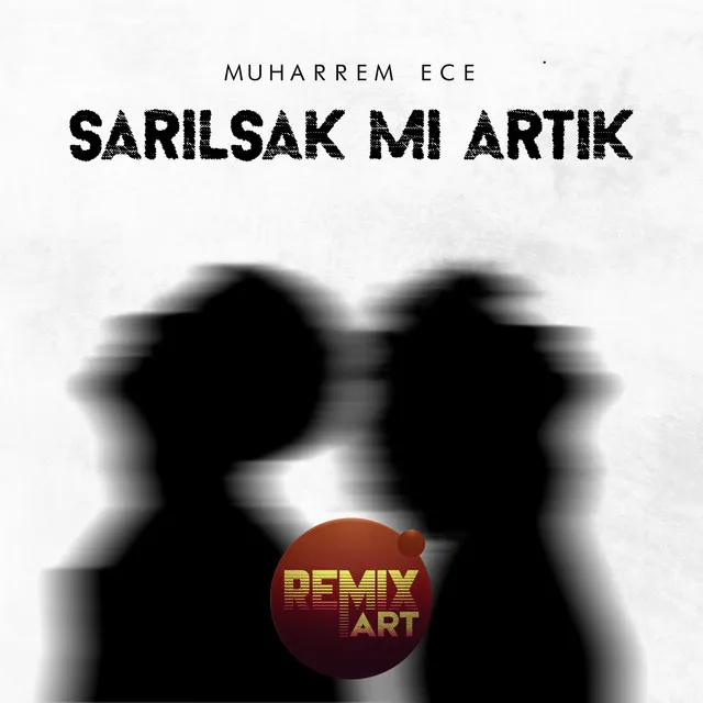 Sarılsak Mı Artık - Remix