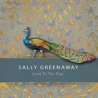 Look To This Day by Sally Greenaway