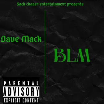 BLM by Dav3 Mack