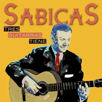 Tres Guitarras Tiene Sabicas by Sabicas