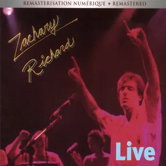 Live in Montreal by Zachary Richard