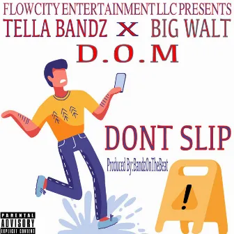 Don't Slip by Tella Bandz