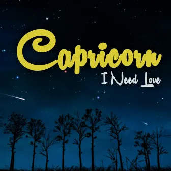 I Need Love (Original) - Single by Capricorn