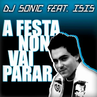 A Festa Non Vai Parar by DJ Son1c