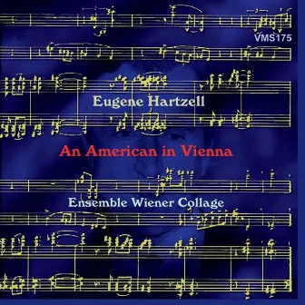 Hartzell - An American in Vienna by Eugene Hartzell