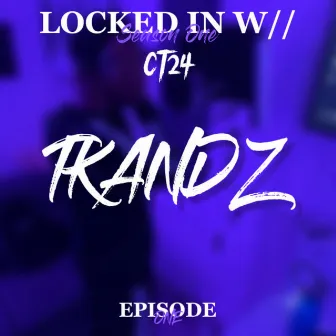 Locked In Freestyle (S1:E1) by Tkandz