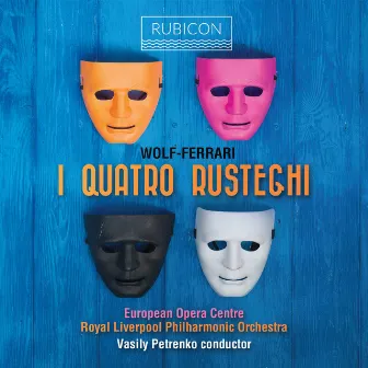 Ermanno Wolf-Ferrari: I Quatro Rusteghi by European Opera Centre