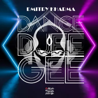 Dance & Djee Gee, Vol. 1 (Remixes) by Dmitry Kharma