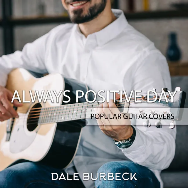 Always Positive Day - Popular Guitar Covers