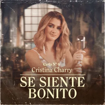 Se Siente Bonito (Carta No. 6) by Cristina Charry