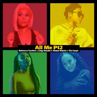 All Me (Pt. 2) by Alana Maria