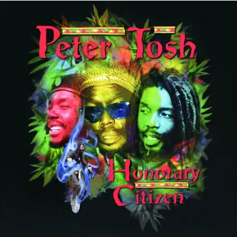 Honorary Citizen by Peter Tosh