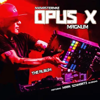 Opus X Magnum by Mix Master Mike