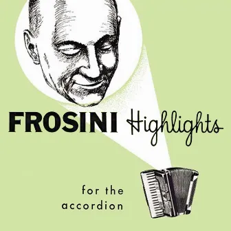 Frosini Highlights by Pietro Frosini