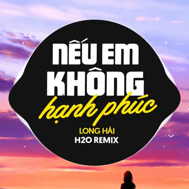 Nếu Em Không Hạnh Phúc Remix (Deep House)