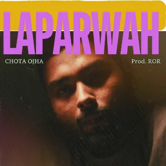 Laparwah by Chota Ojha