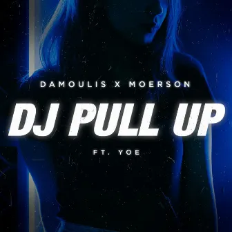 DJ Pull Up by Damoulis