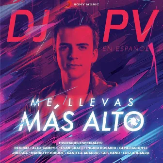 Me Llevas Más Alto by DJ PV