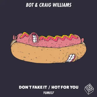 Don't Fake It / Hot for You by Craig Williams