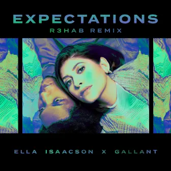 Expectations (R3HAB Remix) by Ella Isaacson