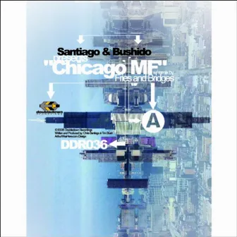 Chicago MF by Santiago & Bushido