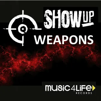 Weapons by Show Up