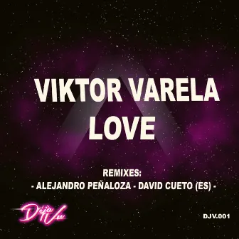 Love + Remixes by Viktor Varela