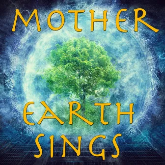 Mother Earth Sings, Vol.2 by Sirius