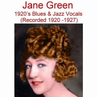 1920's Blues & Jazz Vocals (Recorded 1920-1927) by Jane Green