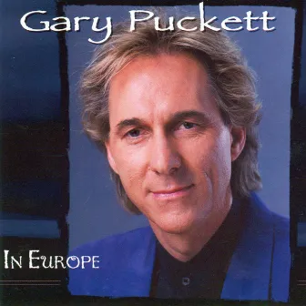 In Europe by Gary Puckett