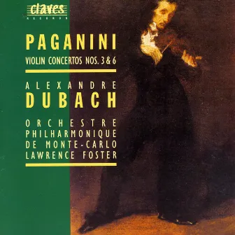 Paganini: Violin Concertos No. 3 & 6 by Alexandre Dubach