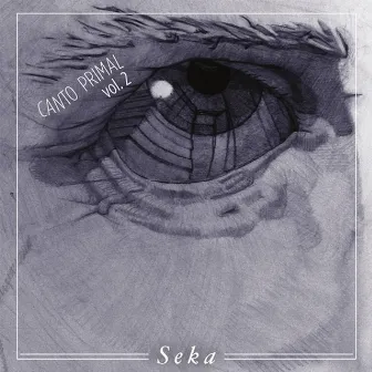 Canto Primal Vol. 2 by Seka