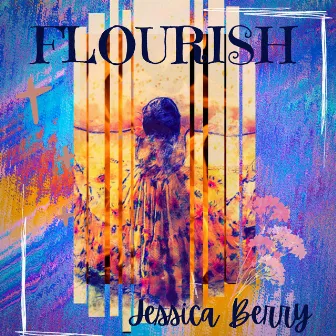 Flourish by Jessica Berry