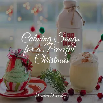 Calming Songs for a Peaceful Christmas by Celtic Christmas Music Collection