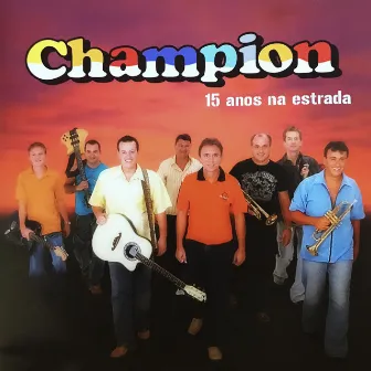 15 Anos Na Estrada by Banda Champion