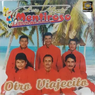 Otro viajecito by Luis Alberto Y Su Grupo Mentiroso