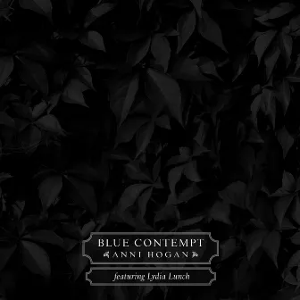 Blue Contempt by Anni Hogan