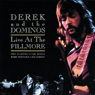 Live At The Fillmore by Derek & The Dominos