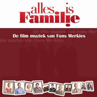 Alles is Familie (De film muziek van Fons Merkies) by Fons Merkies