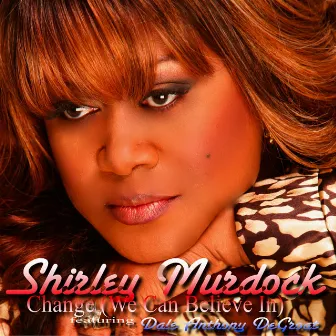 Change (We Can Believe In) by Shirley Murdock