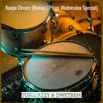 Kanpe Devam (Remix) [Ploge Wednesday Special] by Yungjazzy