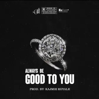 Always Be Good to You by Smitt