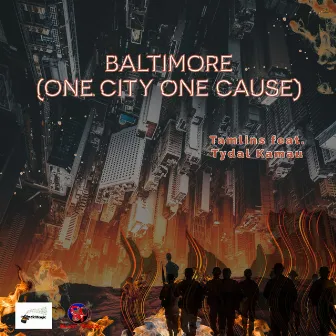 Baltimore (One City One Cause) by Tamlins