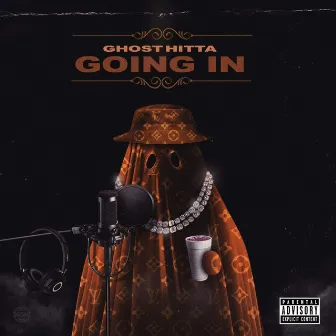 Going in by Ghost Hitta