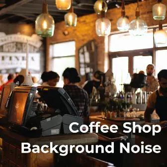 Coffee Shop Background Noise by 