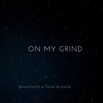 On My Grind by Yung Blanco