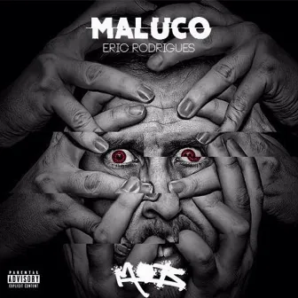 Maluco by Eric Rodrigues