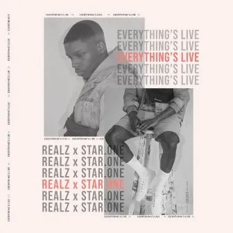 Everything's Live by Realz