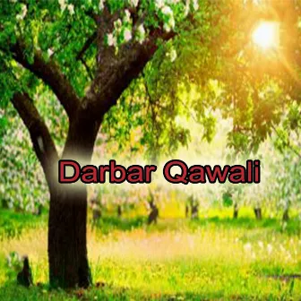 Darbar Qawali by Anwar Khayal